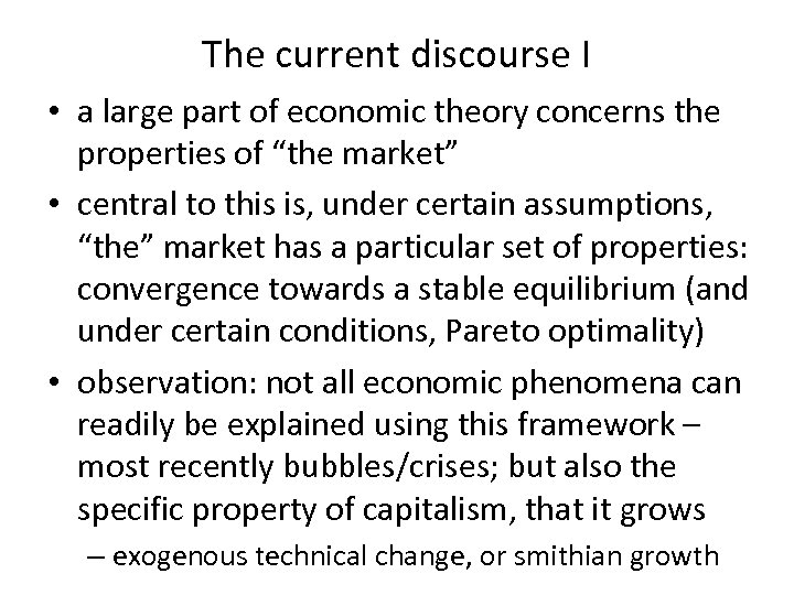 The current discourse I • a large part of economic theory concerns the properties