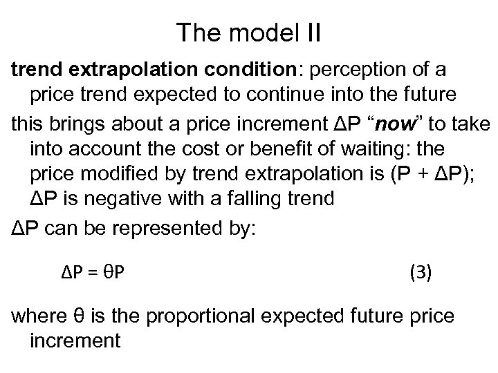 The model II trend extrapolation condition: perception of a price trend expected to continue