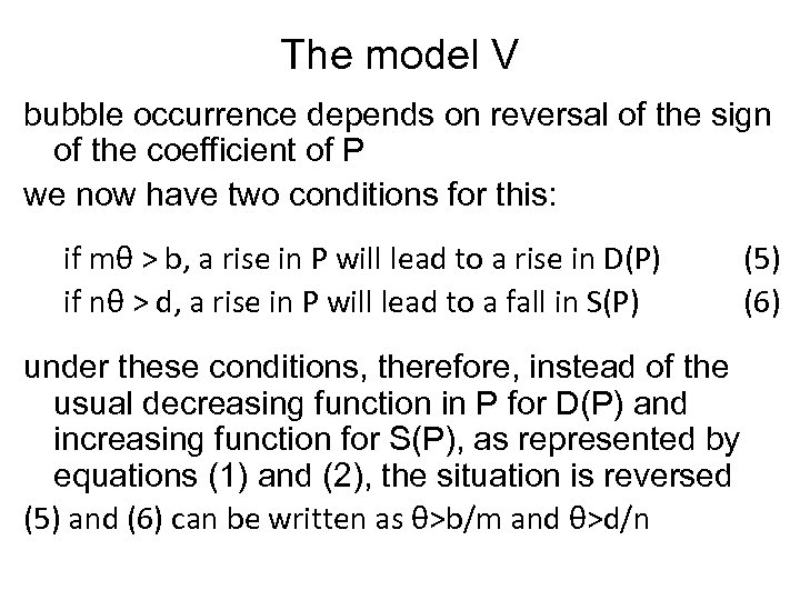 The model V bubble occurrence depends on reversal of the sign of the coefficient