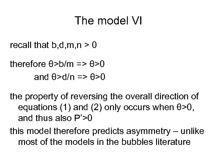 The model VI recall that b, d, m, n > 0 therefore θ>b/m =>