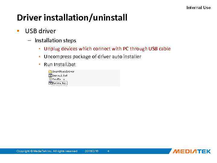 Driver installation/uninstall ▪ USB driver – Installation steps • Unplug devices which connect with
