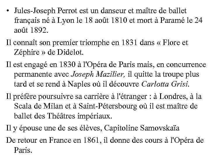  • Jules-Joseph Perrot est un danseur et maître de ballet français né à
