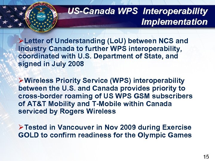 US-Canada WPS Interoperability Implementation ØLetter of Understanding (Lo. U) between NCS and Industry Canada