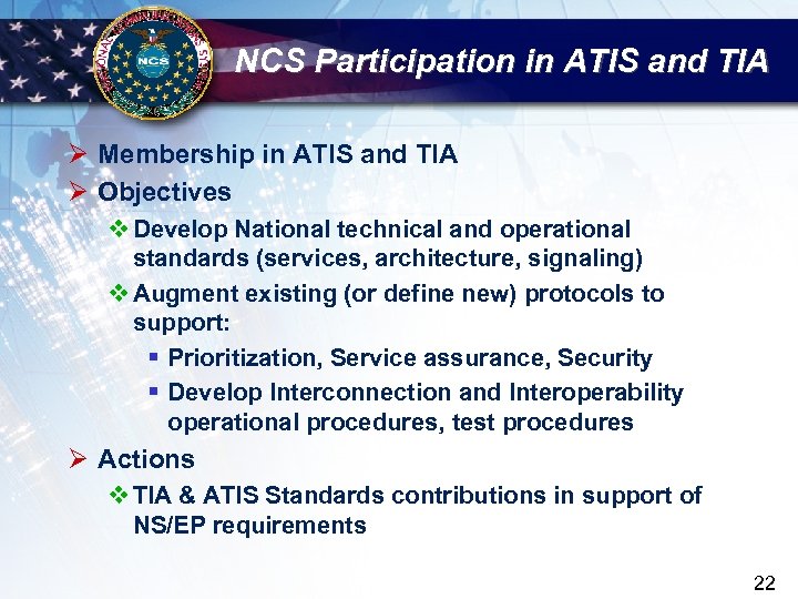NCS Participation in ATIS and TIA Ø Membership in ATIS and TIA Ø Objectives