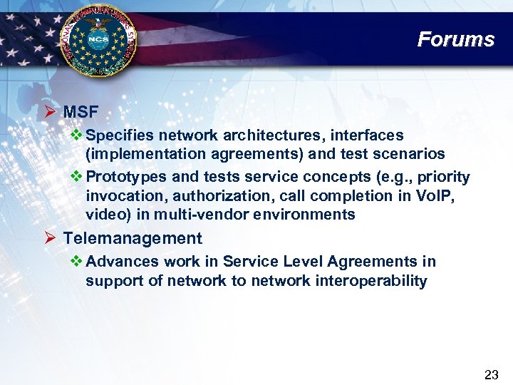 Forums Ø MSF v Specifies network architectures, interfaces (implementation agreements) and test scenarios v