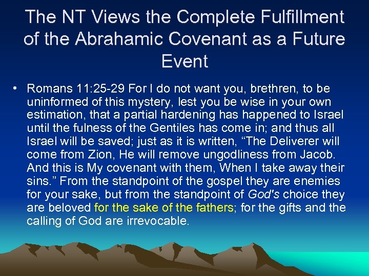 The NT Views the Complete Fulfillment of the Abrahamic Covenant as a Future Event