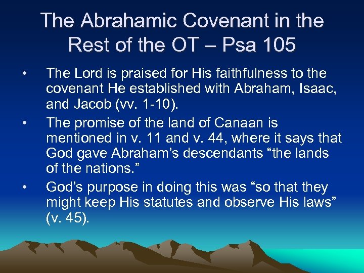 The Abrahamic Covenant in the Rest of the OT – Psa 105 • •