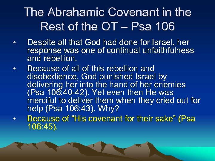 The Abrahamic Covenant in the Rest of the OT – Psa 106 • •