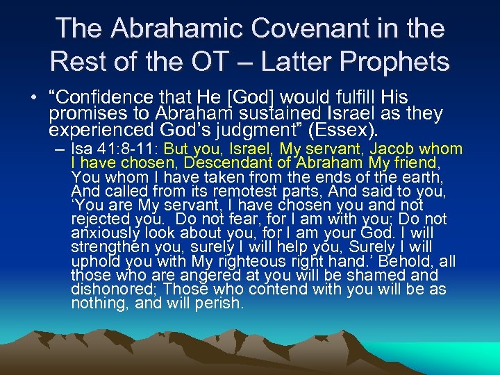 The Abrahamic Covenant in the Rest of the OT – Latter Prophets • “Confidence