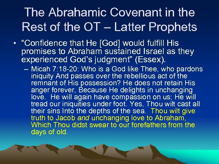 The Abrahamic Covenant in the Rest of the OT – Latter Prophets • “Confidence