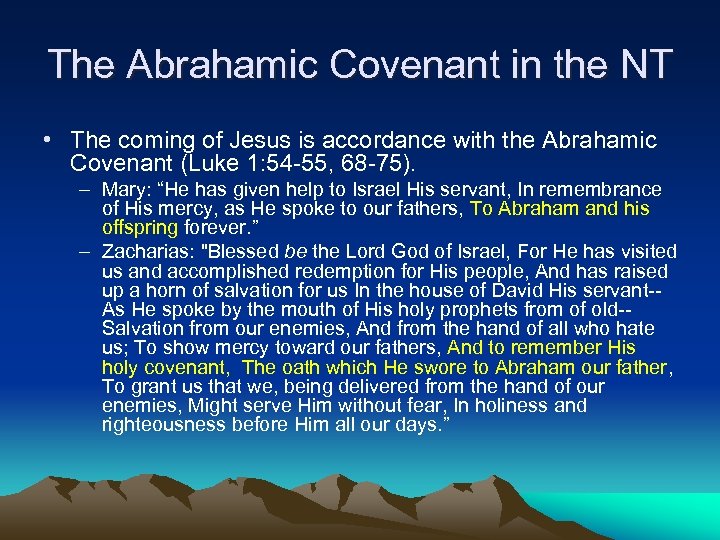 The Abrahamic Covenant in the NT • The coming of Jesus is accordance with