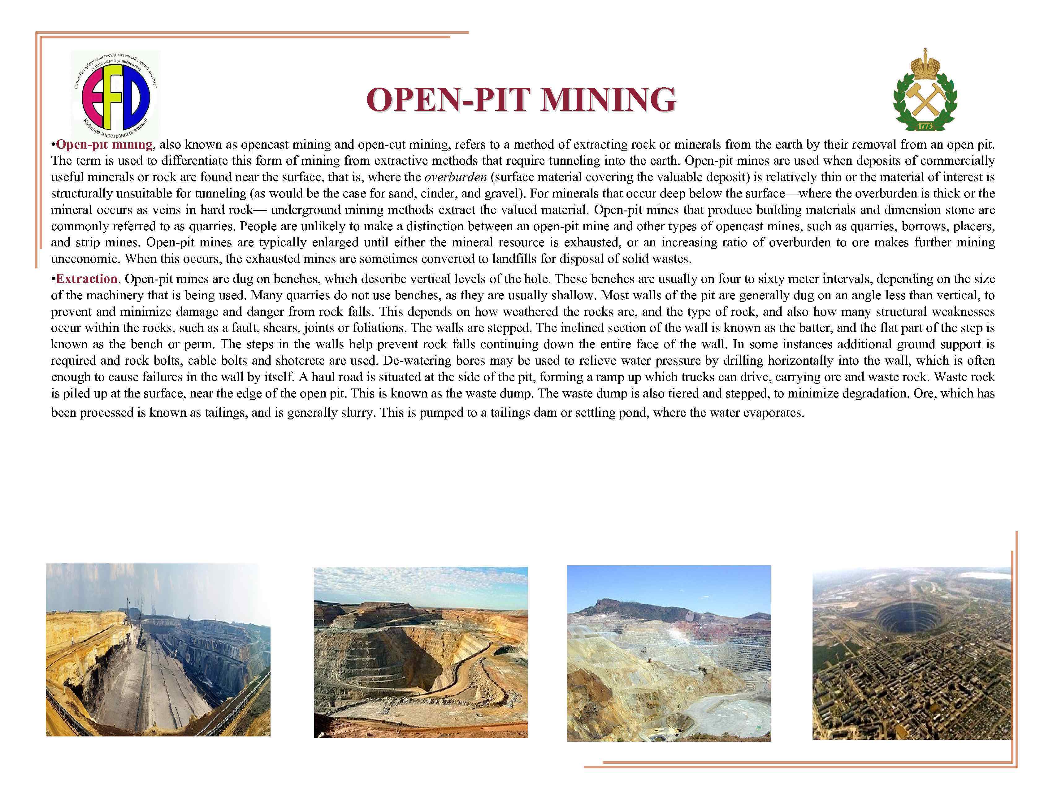 OPEN-PIT MINING • Open-pit mining, also known as opencast mining and open-cut mining, refers