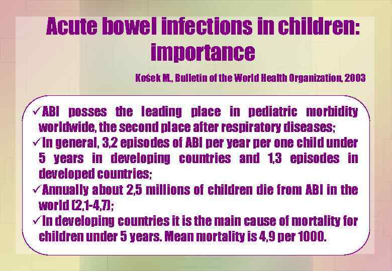 Acute bowel infections in children: importance Kośek M. , Bulletin of the World Health