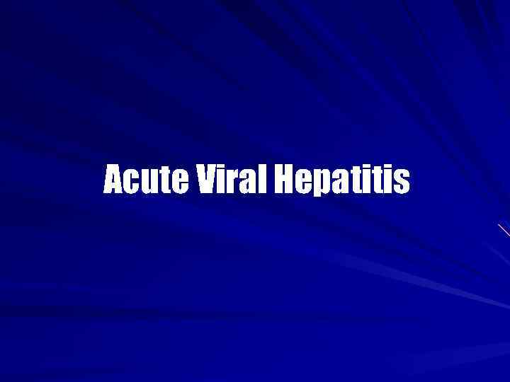 Acute Viral Hepatitis 