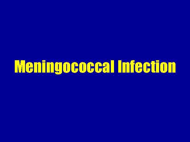 Meningococcal Infection 