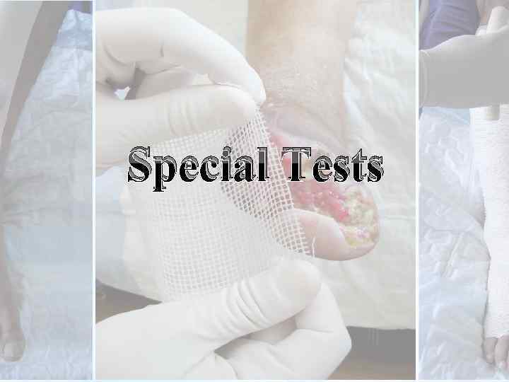 Special Tests 