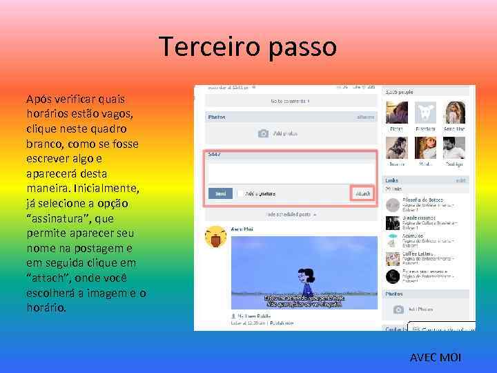Terceiro passo Após verificar quais horários estão vagos, clique neste quadro branco, como se
