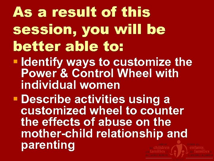 As a result of this session, you will be better able to: § Identify