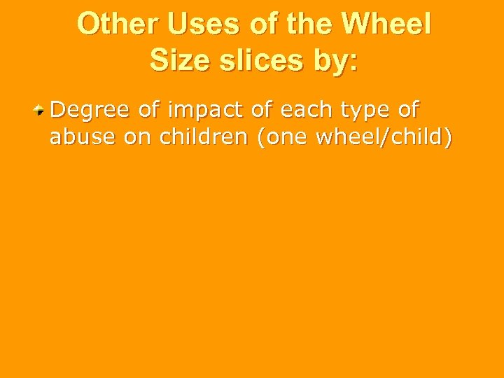 Other Uses of the Wheel Size slices by: Degree of impact of each type