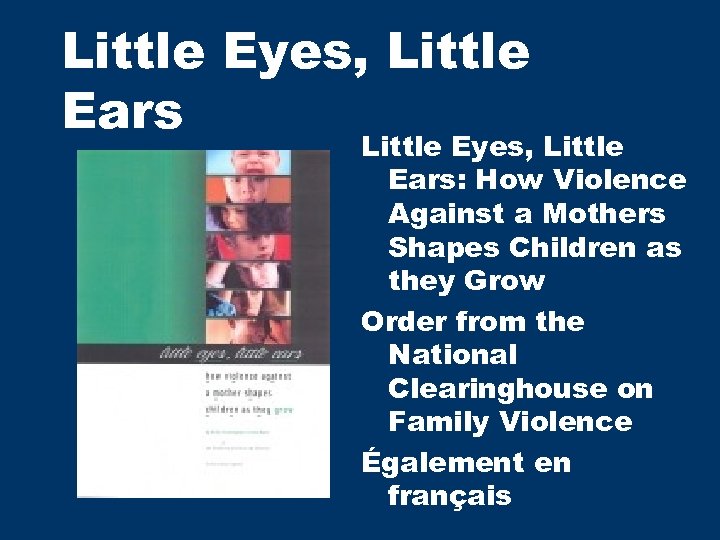 Little Eyes, Little Ears: How Violence Against a Mothers Shapes Children as they Grow