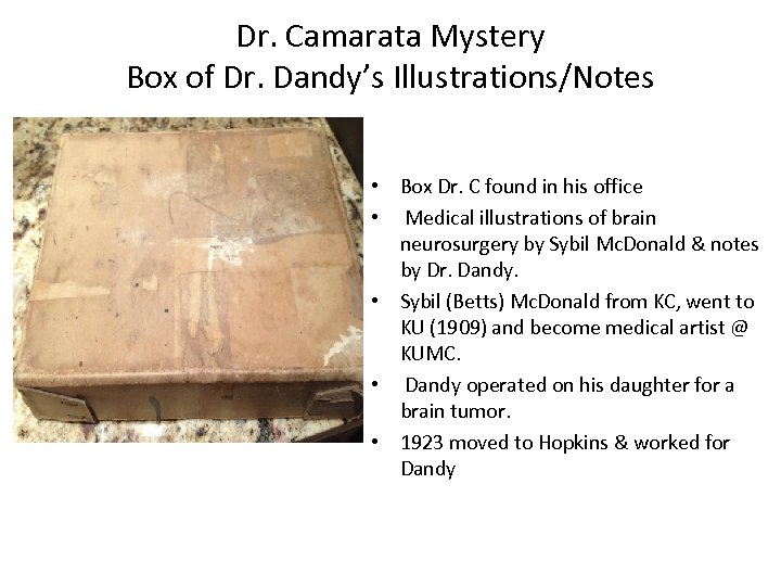 Dr. Camarata Mystery Box of Dr. Dandy’s Illustrations/Notes • Box Dr. C found in