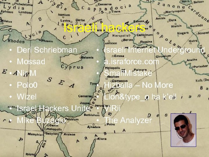 Israeli hackers • • Deri Schriebman Mossad Nir M Polo 0 Wizel Israel Hackers