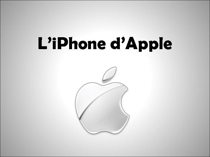 L’i. Phone d’Apple 