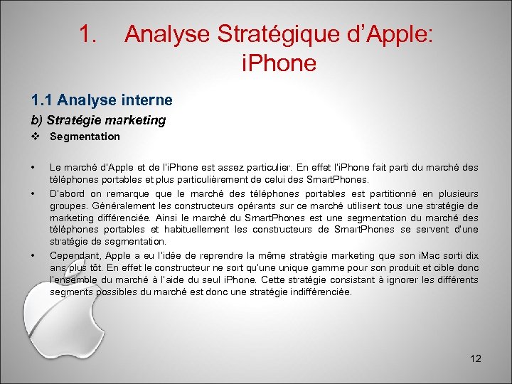 1. Analyse Stratégique d’Apple: i. Phone 1. 1 Analyse interne b) Stratégie marketing Segmentation