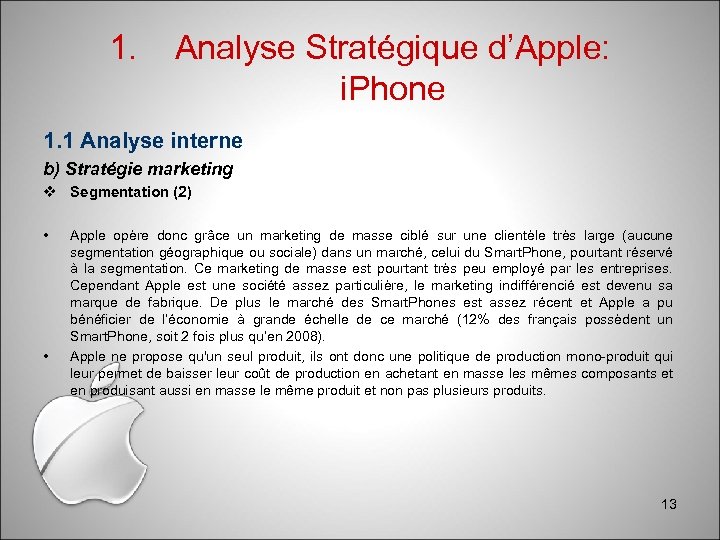 1. Analyse Stratégique d’Apple: i. Phone 1. 1 Analyse interne b) Stratégie marketing Segmentation