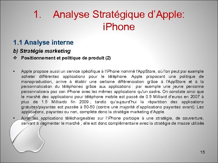 1. Analyse Stratégique d’Apple: i. Phone 1. 1 Analyse interne b) Stratégie marketing Positionnement