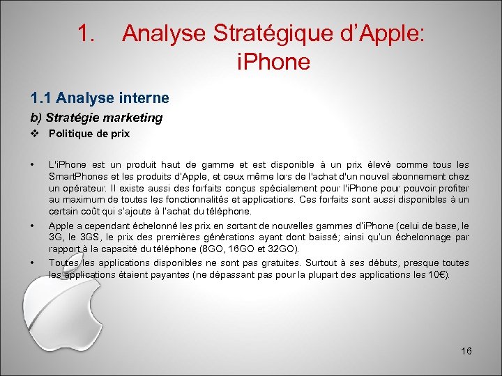 1. Analyse Stratégique d’Apple: i. Phone 1. 1 Analyse interne b) Stratégie marketing Politique