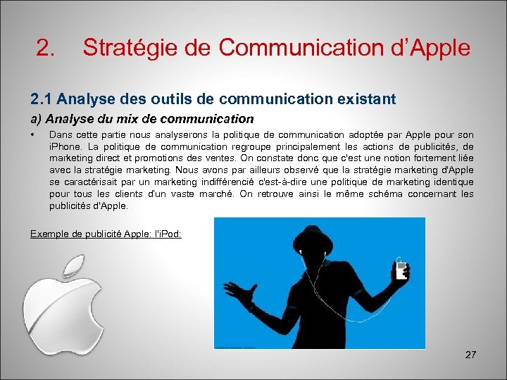 2. Stratégie de Communication d’Apple 2. 1 Analyse des outils de communication existant a)
