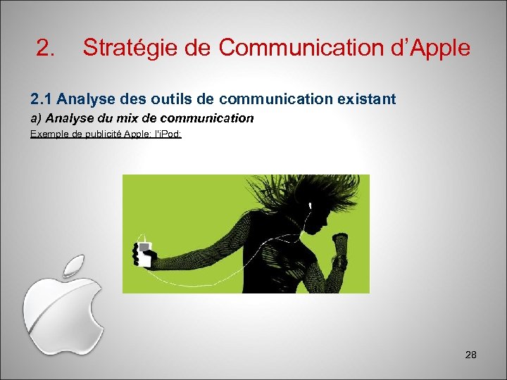 2. Stratégie de Communication d’Apple 2. 1 Analyse des outils de communication existant a)