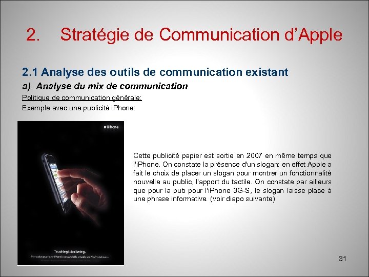 2. Stratégie de Communication d’Apple 2. 1 Analyse des outils de communication existant a)