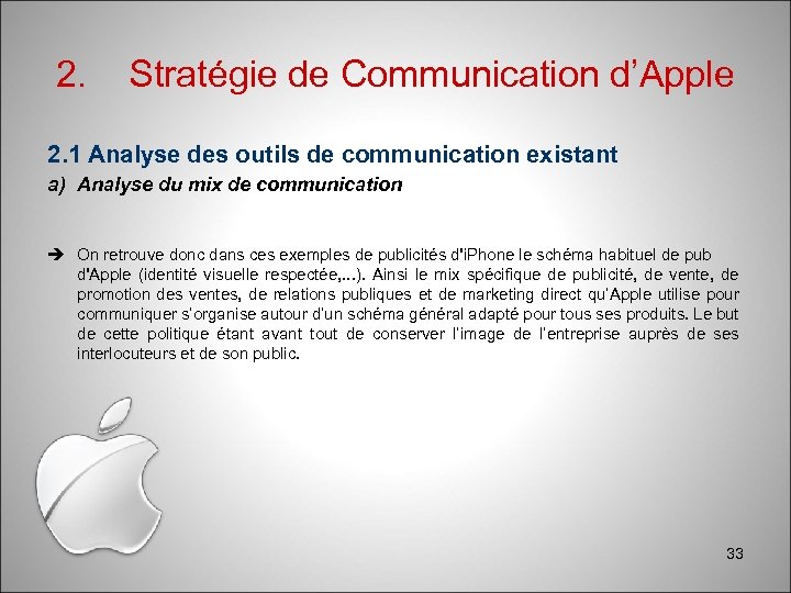 2. Stratégie de Communication d’Apple 2. 1 Analyse des outils de communication existant a)