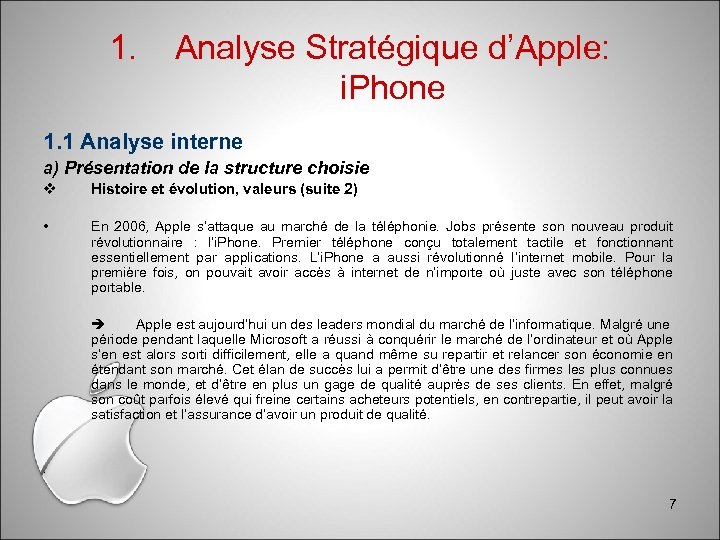 1. Analyse Stratégique d’Apple: i. Phone 1. 1 Analyse interne a) Présentation de la
