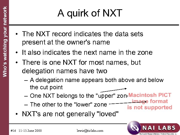 Who’s watching your network A quirk of NXT • The NXT record indicates the