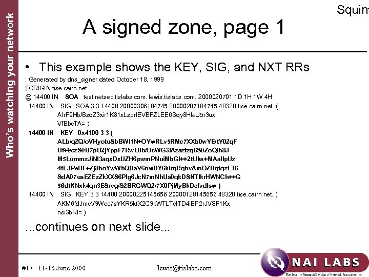 Who’s watching your network A signed zone, page 1 • This example shows the