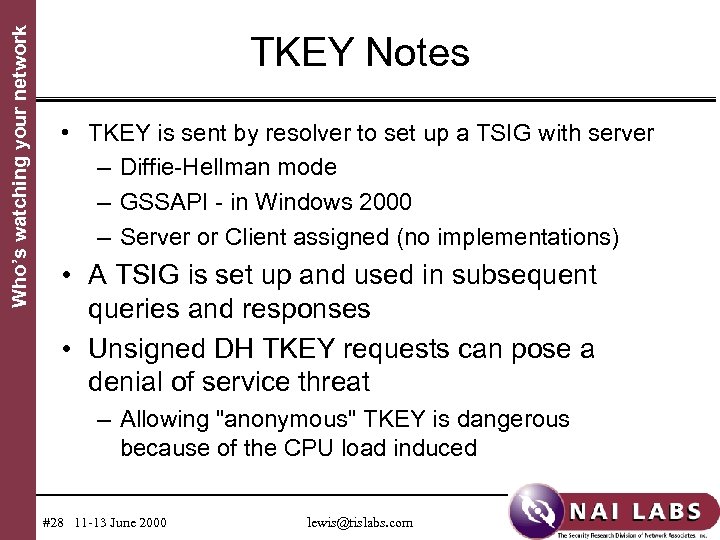 Who’s watching your network TKEY Notes • TKEY is sent by resolver to set