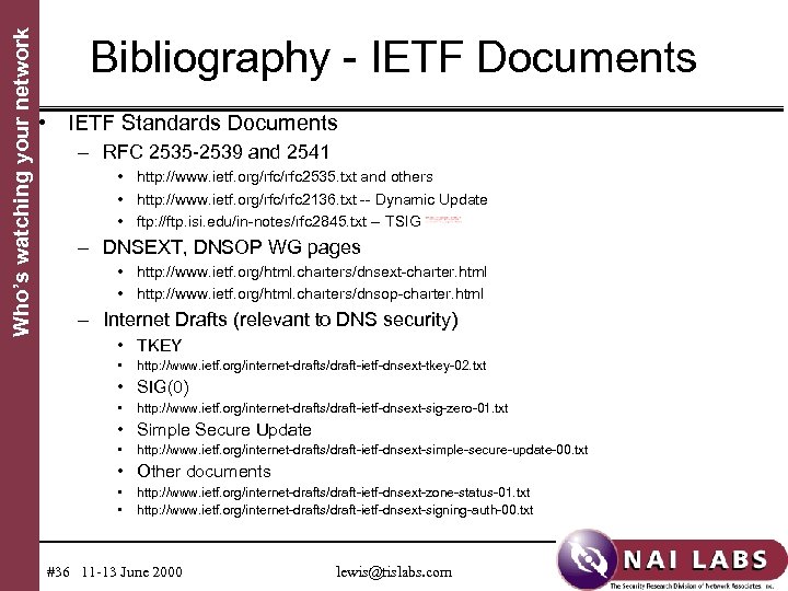 Who’s watching your network Bibliography - IETF Documents • IETF Standards Documents – RFC