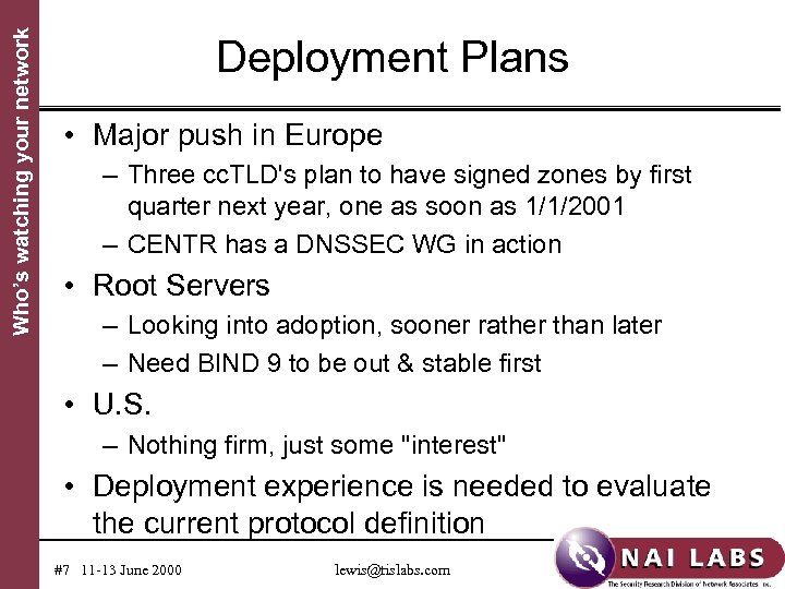 Who’s watching your network Deployment Plans • Major push in Europe – Three cc.