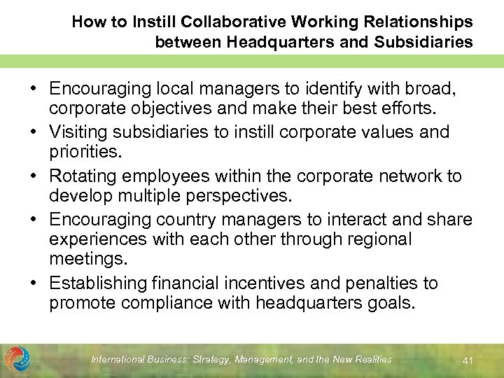 How to Instill Collaborative Working Relationships between Headquarters and Subsidiaries • Encouraging local managers