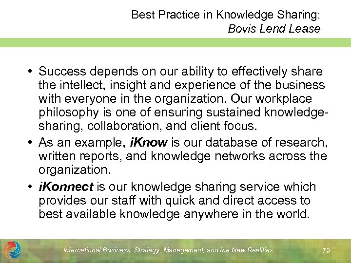 Best Practice in Knowledge Sharing: Bovis Lend Lease • Success depends on our ability