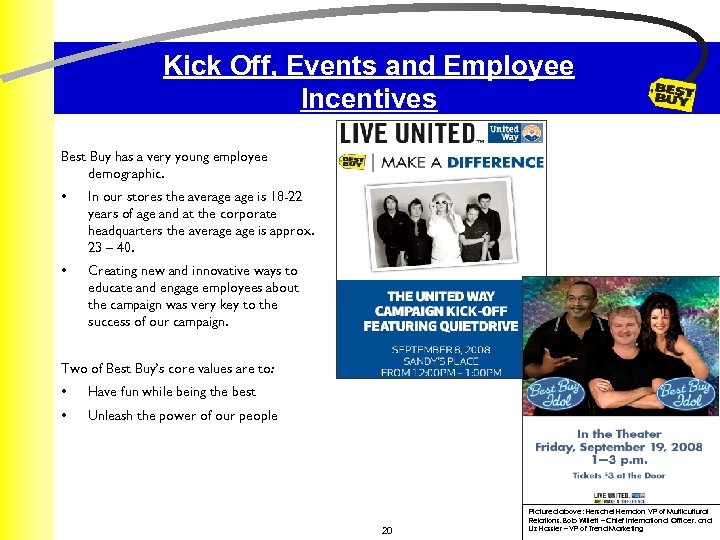 Kick Off, Events and Employee Incentives Best Buy has a very young employee demographic.