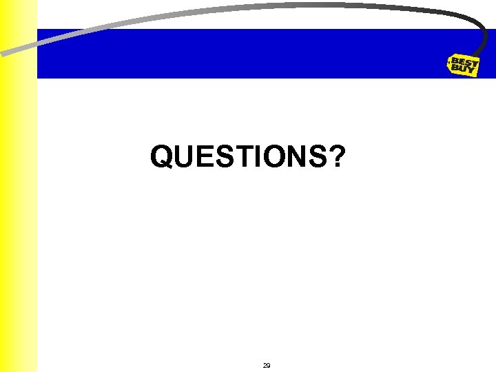 QUESTIONS? 29 