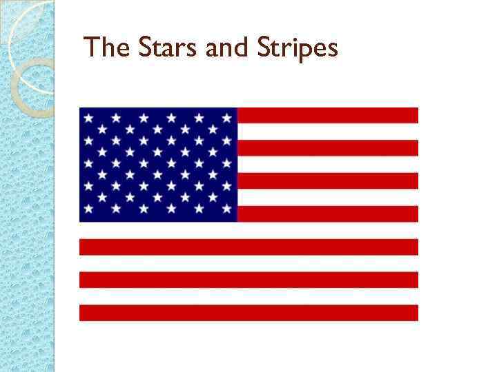 The Stars and Stripes 