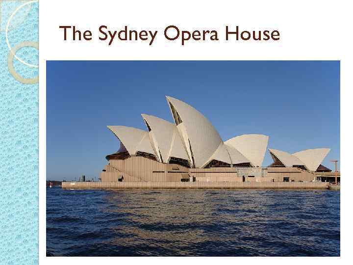 The Sydney Opera House 