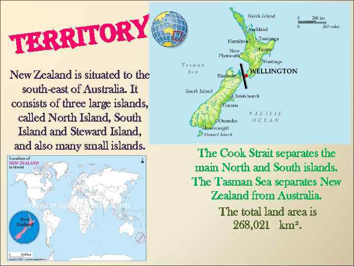 tory erri t New Zealand is situated to the south-east of Australia. It consists