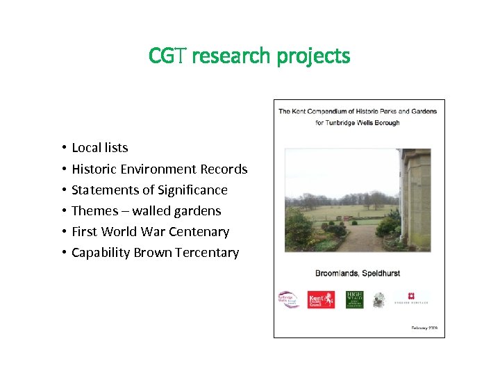 CGT research projects • Local lists • Historic Environment Records • Statements of Significance
