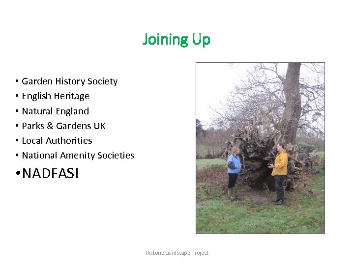 Joining Up • Garden History Society • English Heritage • Natural England • Parks